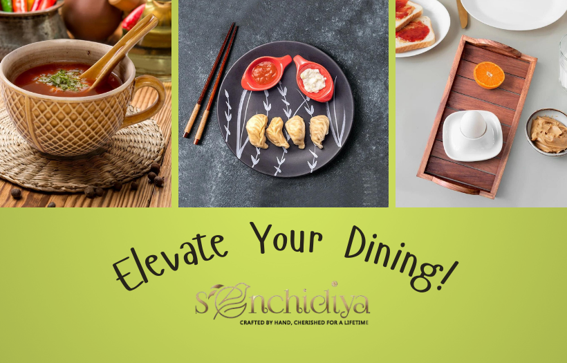 How Sonchidiya’s Handcrafted Dining Items Can Make Every Meal Special?